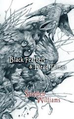 Black Feathers and Dead Things