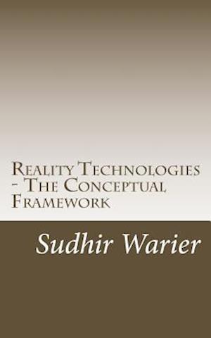 Reality Technologies - The Conceptual Framework