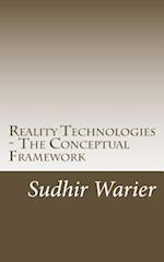 Reality Technologies - The Conceptual Framework