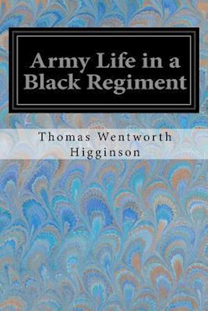 Army Life in a Black Regiment