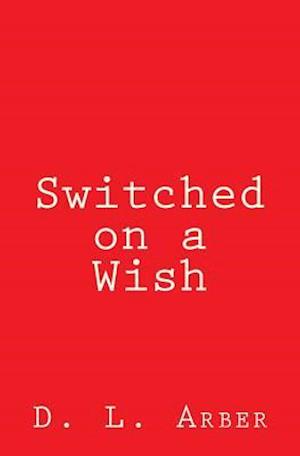 Switched on a Wish