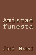 Amistad Funesta