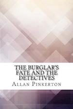 The Burglar's Fate and the Detectives