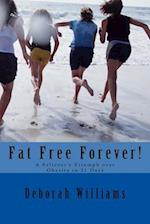 Fat Free Forever!