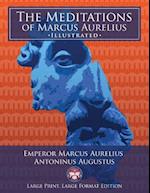 The Meditations of Marcus Aurelius - Large Print, Large Format, Illustrated
