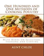 One Hundred and One Methods of Cooking Poultry