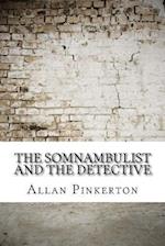 The Somnambulist and the Detective