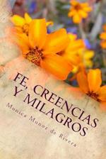 Fe, Creencias Y Milagros