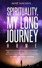 Spirituality, My Long Journey Home