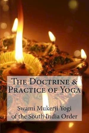 The Doctrine and Practice of Yoga