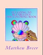 It's Going to Be Fabulous the Coloring Book