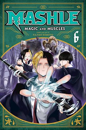 Mashle: Magic and Muscles, Vol. 6