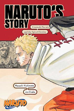 Naruto: Naruto's Story-Uzumaki Naruto and the Spiral Destiny