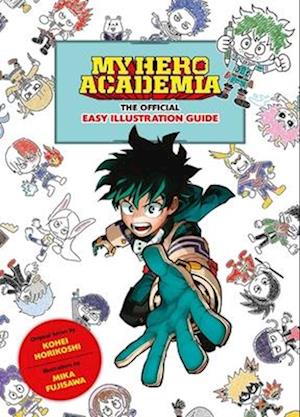 My Hero Academia: The Official Easy Illustration Guide