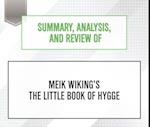 Summary, Analysis, and Review of Meik Wiking's The Little Book of Hygge