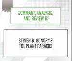 Summary, Analysis, and Review of Steven R. Gundry's The Plant Paradox