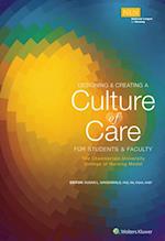 Designing & Creating a Culture of Care for Students & Faculty: The Chamberlain University College of Nursing Model