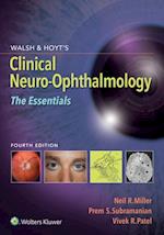 Walsh & Hoyt's Clinical Neuro-Ophthalmology: The Essentials