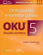 Orthopaedic Knowledge Update (R): Shoulder and Elbow 5: Print + Ebook