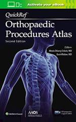 QuickRef® Orthopaedic Procedures Atlas, Second Edition: Print + Ebook with Multimedia