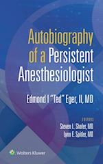 Autobiography of a Persistent Anesthesiologist