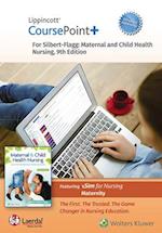 Lippincott Coursepoint+ Enhanced for Silbert-Flagg's Maternal and Child Health Nursing