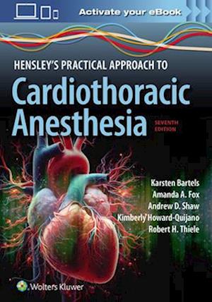 Hensley's Practical Approach to Cardiothoracic Anesthesia