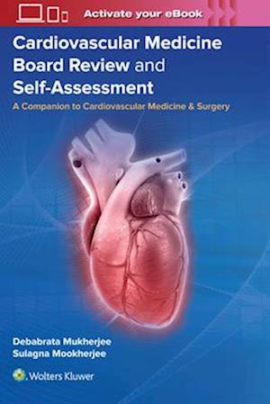 Cardiovascular Medicine Board Review and Self-Assessment