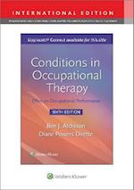 Conditions in Occupational Therapy: Effect on Occupational Performance 6e Lippincott Connect International Edition Print Book and Digital Access Card Package