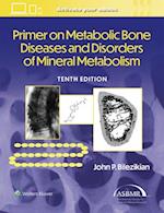 Primer on the Metabolic Bone Diseases and Disorders of Mineral Metabolism