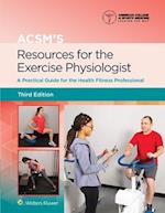 ACSM's Resources for the Exercise Physiologist 3e Lippincott Connect Print Book and Digital Access Card Package