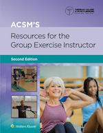 ACSM’s Resources for the Group Exercise Instructor 2e Lippincott Connect Print Book and Digital Access Card Package