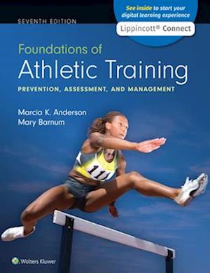 Foundations of Athletic Training: Prevention, Assessment, and Management 7e Lippincott Connect Print Book and Digital Access Card Package