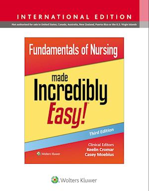 Fundamentals of Nursing Made Incredibly Easy!