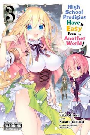 High School Prodigies Have It Easy Even in Another World!, Vol. 3