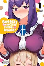 Breasts Are My Favorite Things in the World!, Vol. 1