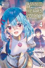 Banished from the Hero's Party, I Decided to Live a Quiet Life in the Countryside, Vol. 4 LN