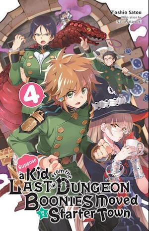 Suppose a Kid from the Last Dungeon Boonies Moved to a Starter Town, Vol. 4 (light novel)