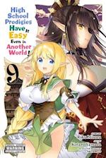 High School Prodigies Have It Easy Even in Another World!, Vol. 9