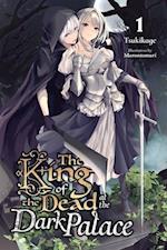 The King of Death at the Dark Palace, Vol. 1 (light novel)