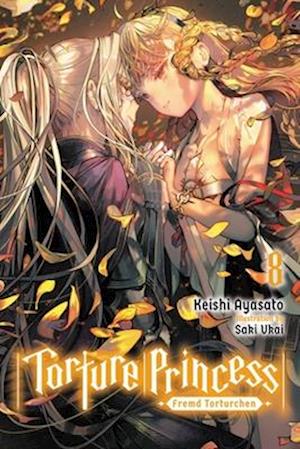 Torture Princess: Fremd Torturchen, Vol. 8 (light novel)