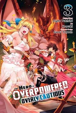 The Hero Is Overpowered But Overly Cautious, Vol. 3 (Manga)