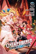 The Hero Is Overpowered But Overly Cautious, Vol. 3 (Manga)