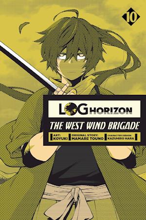 Log Horizon: The West Wind Brigade, Vol. 10