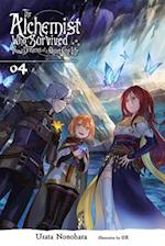 The Alchemist Who Survived Now Dreams of a Quiet City Life, Vol. 4 (light novel)