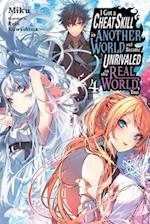 I Got a Cheat Skill in Another World and Became Unrivaled in the Real World, Too, Vol. 4 (light nove