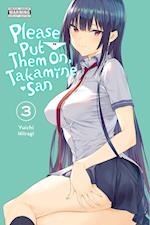 Please Put Them On, Takamine-san, Vol. 3