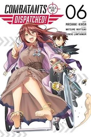 Combatants Will Be Dispatched!, Vol. 6 (manga)