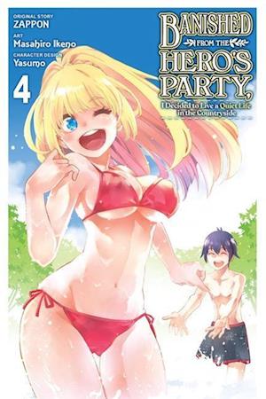 Banished from the Hero's Party, I Decided to Live a Quiet Life in the Countryside, Vol. 4 (manga)