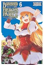 Banished from the Hero's Party, I Decided to Live a Quiet Life in the Countryside, Vol. 6 (manga)